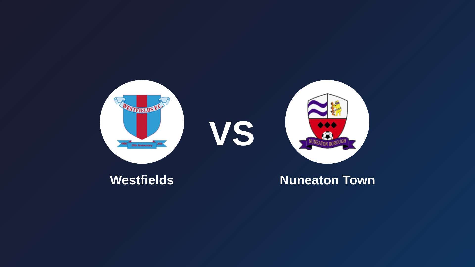 Westfields vs Nuneaton Town