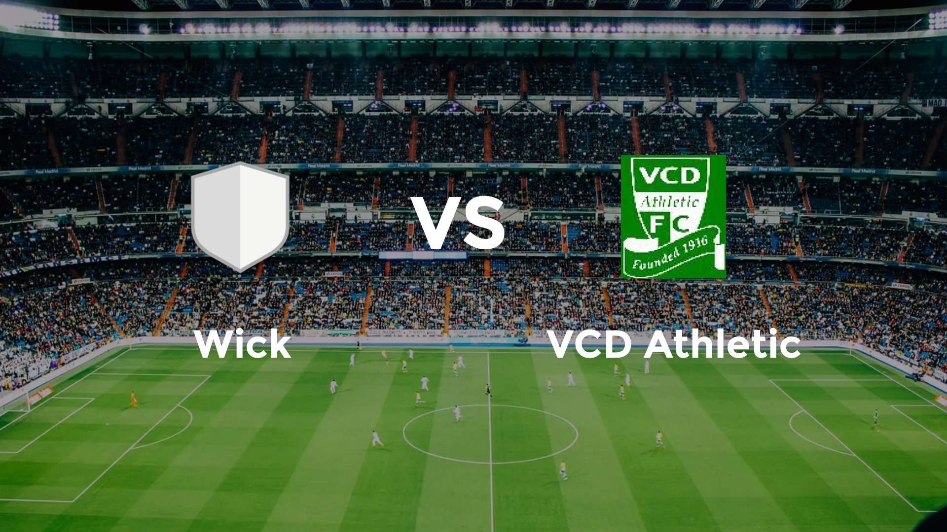 Wick vs VCD Athletic