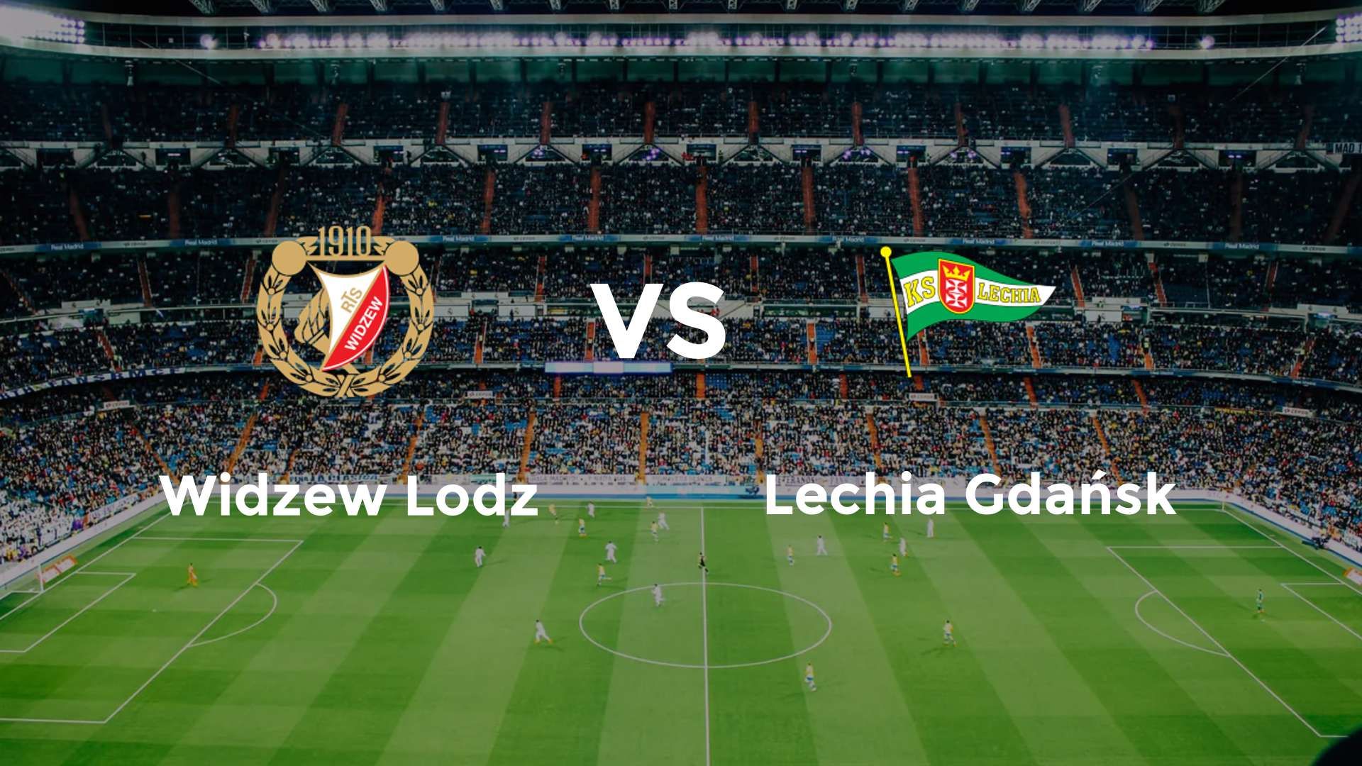 Widzew Lodz vs Lechia Gdańsk