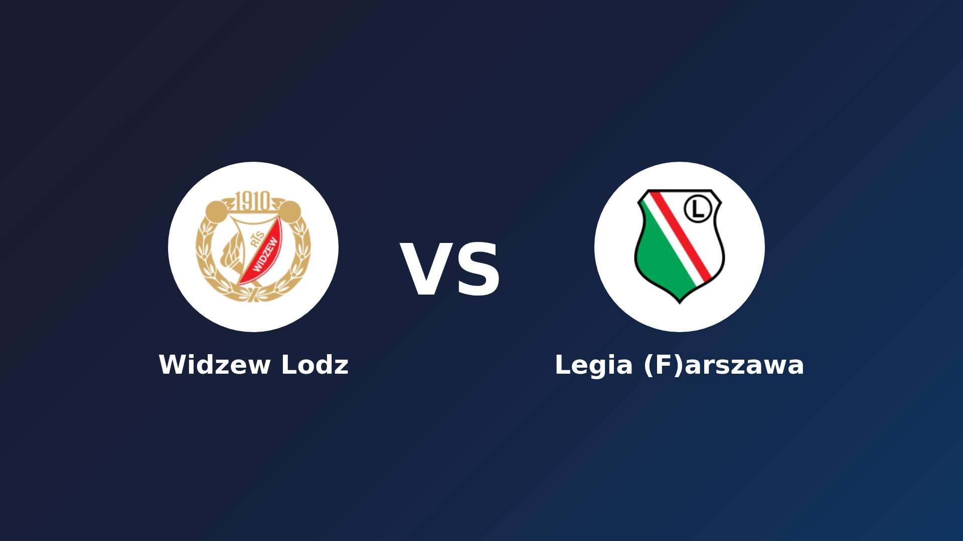 Widzew Lodz vs Legia (F)arszawa