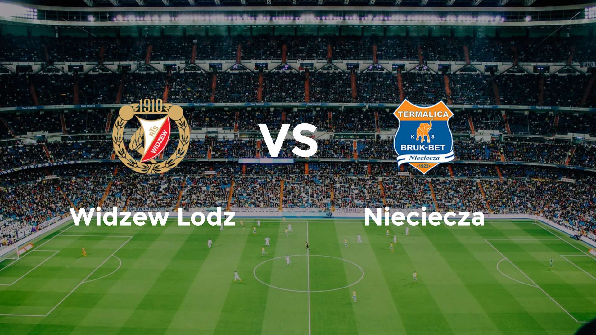 Widzew Lodz vs Nieciecza