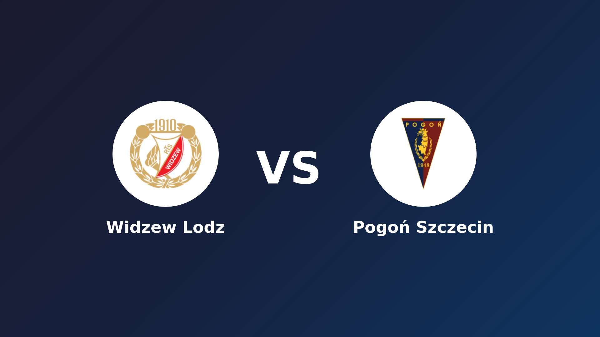 Widzew Lodz vs Pogoń Szczecin