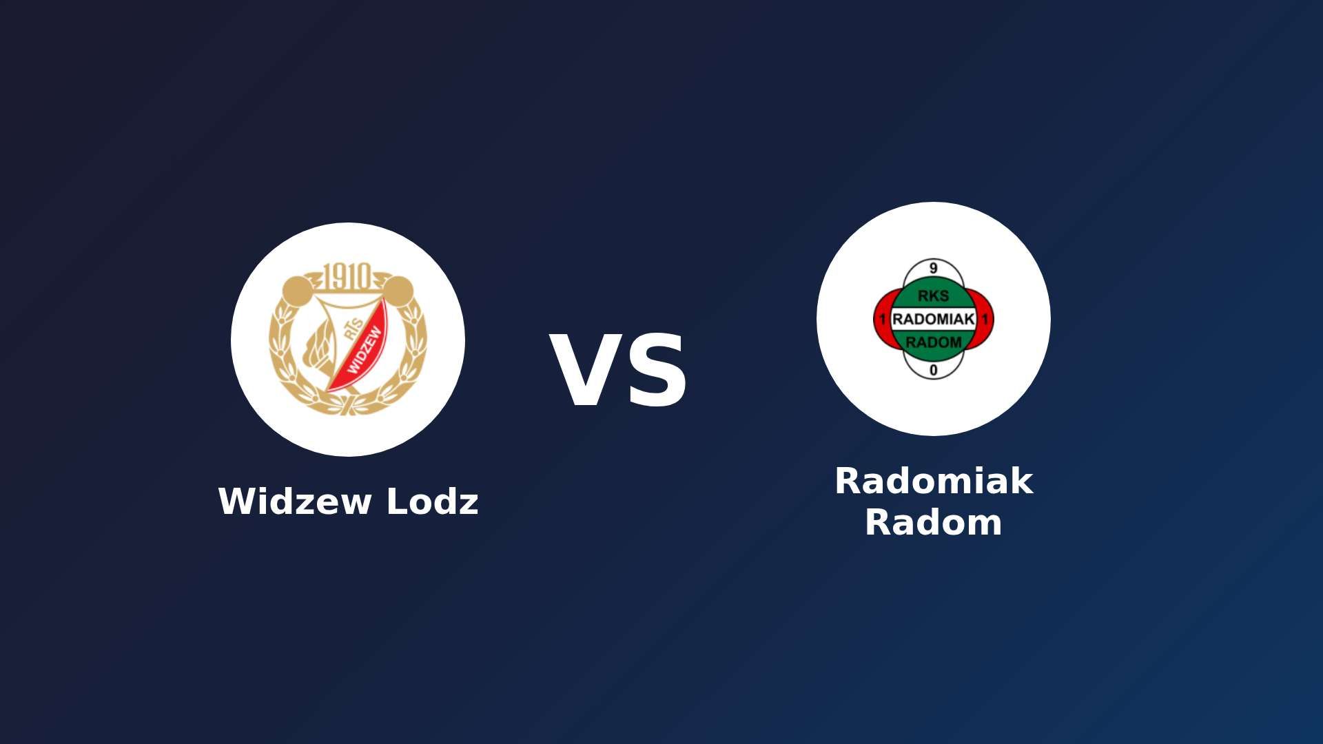 Widzew Lodz vs Radomiak Radom