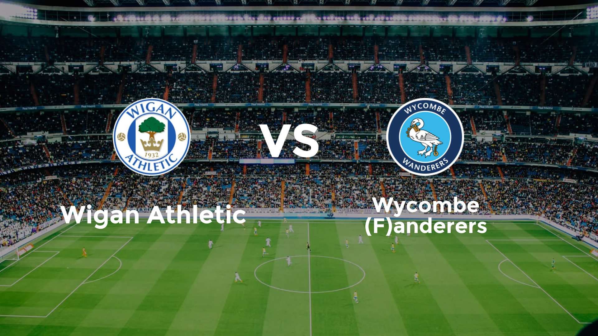Wigan Athletic vs (F)ycombe (F)anderers
