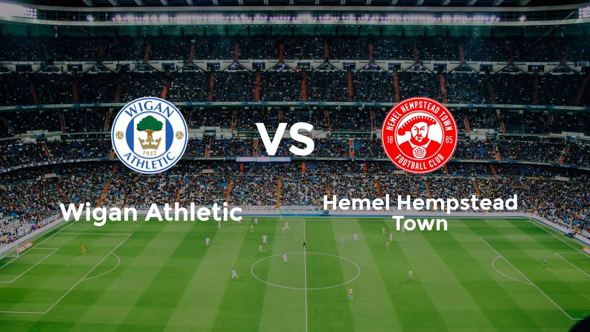 Wigan Athletic vs Hemel Hempstead Town
