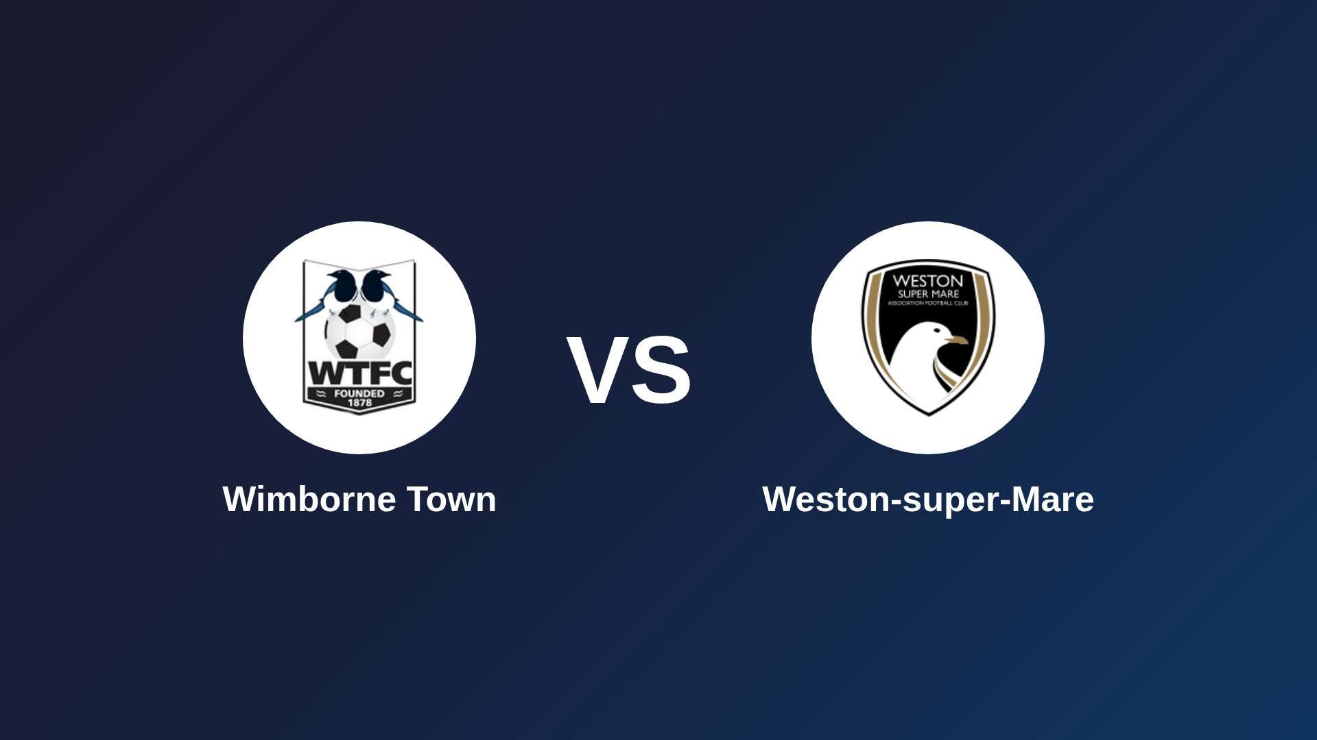 Wimborne Town vs (F)eston-super-Mare