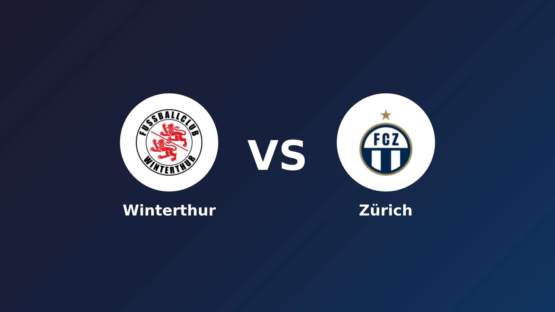 Winterthur vs Zürich