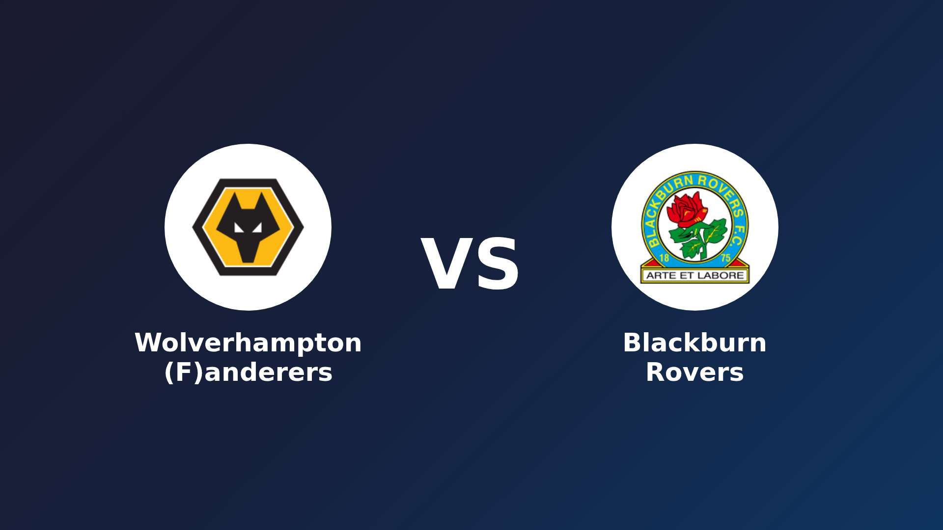 Wolverhampton (F)anderers vs Blackburn Rovers