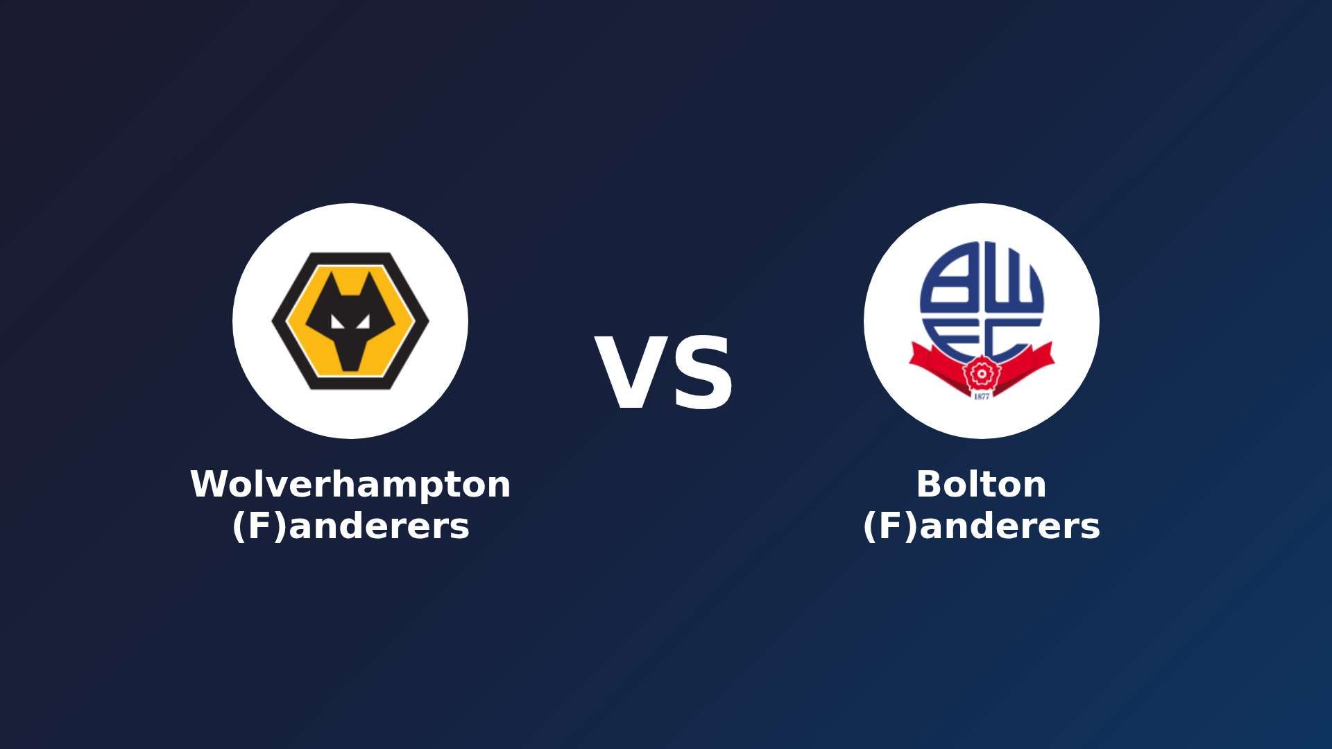 Wolverhampton (F)anderers vs Bolton (F)anderers