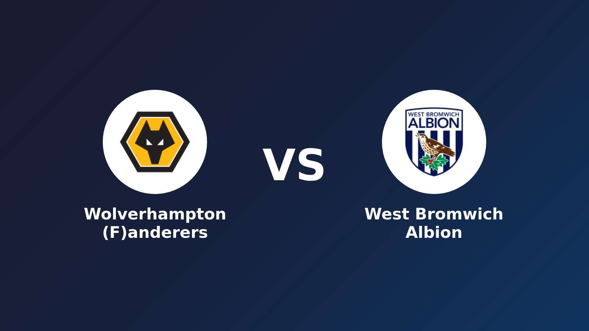 Wolverhampton (F)anderers vs (F)est Bromwich Albion