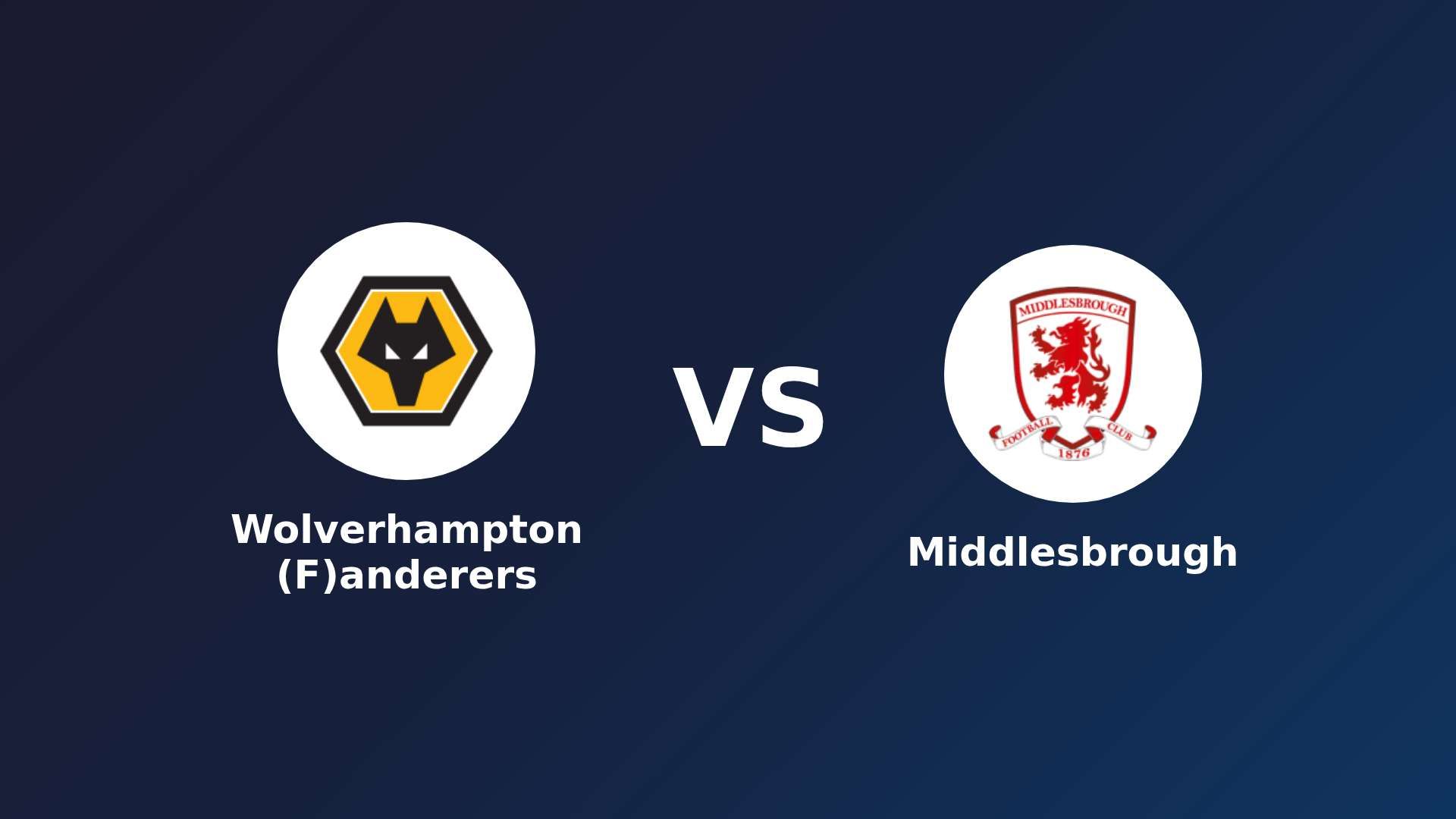 Wolverhampton (F)anderers vs Middlesbrough