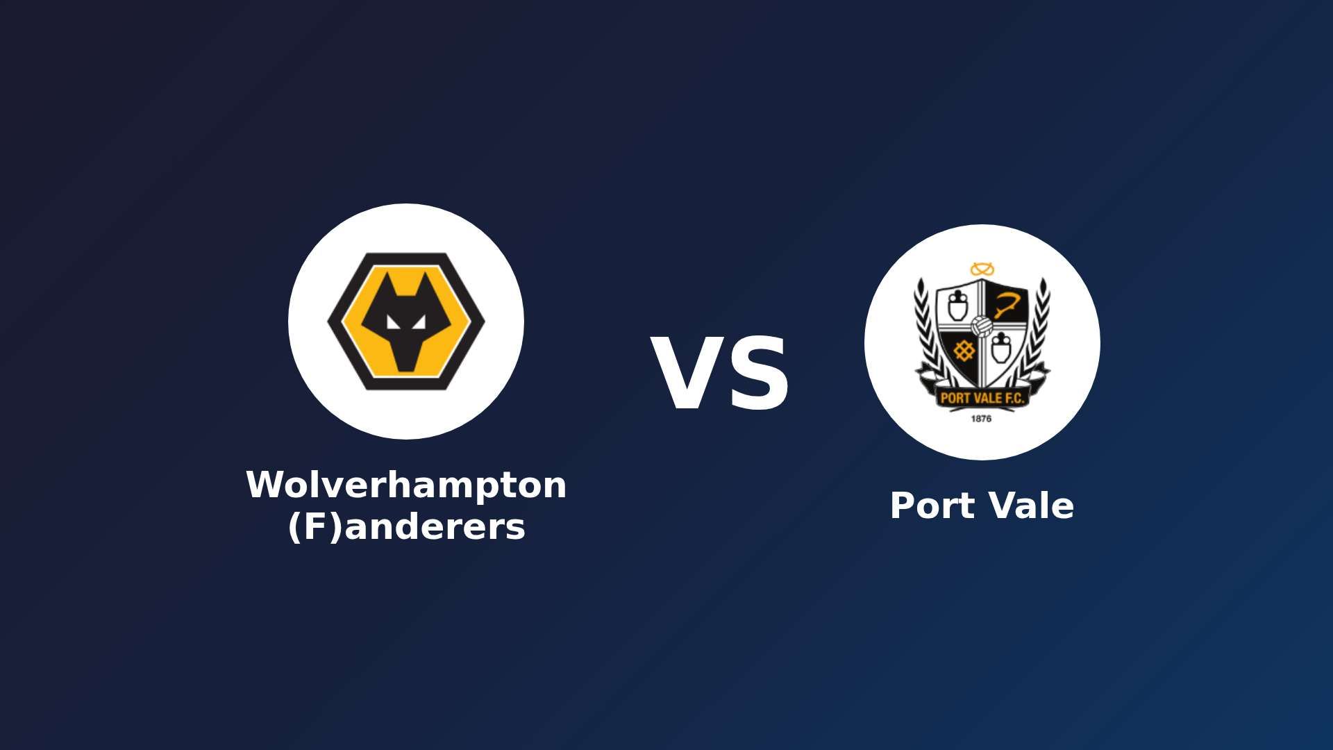 Wolverhampton (F)anderers vs Port Vale