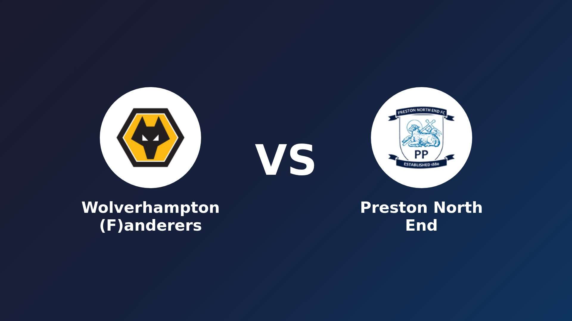Wolverhampton (F)anderers vs Preston North End