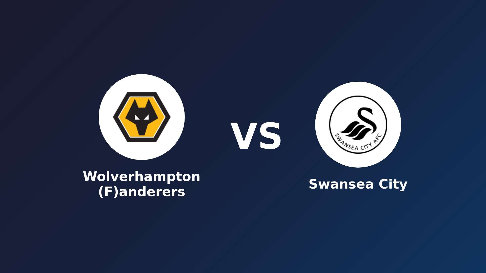 Wolverhampton (F)anderers vs Swansea City