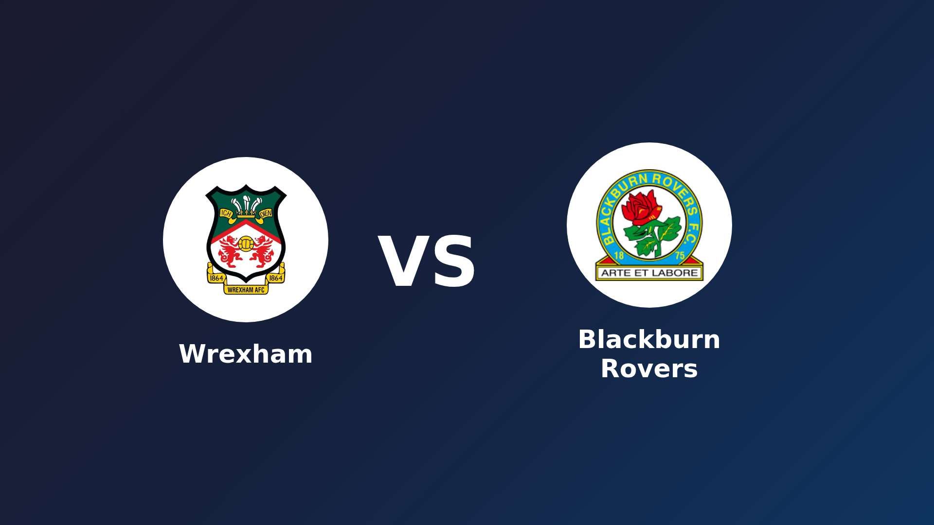 Wrexham vs Blackburn Rovers