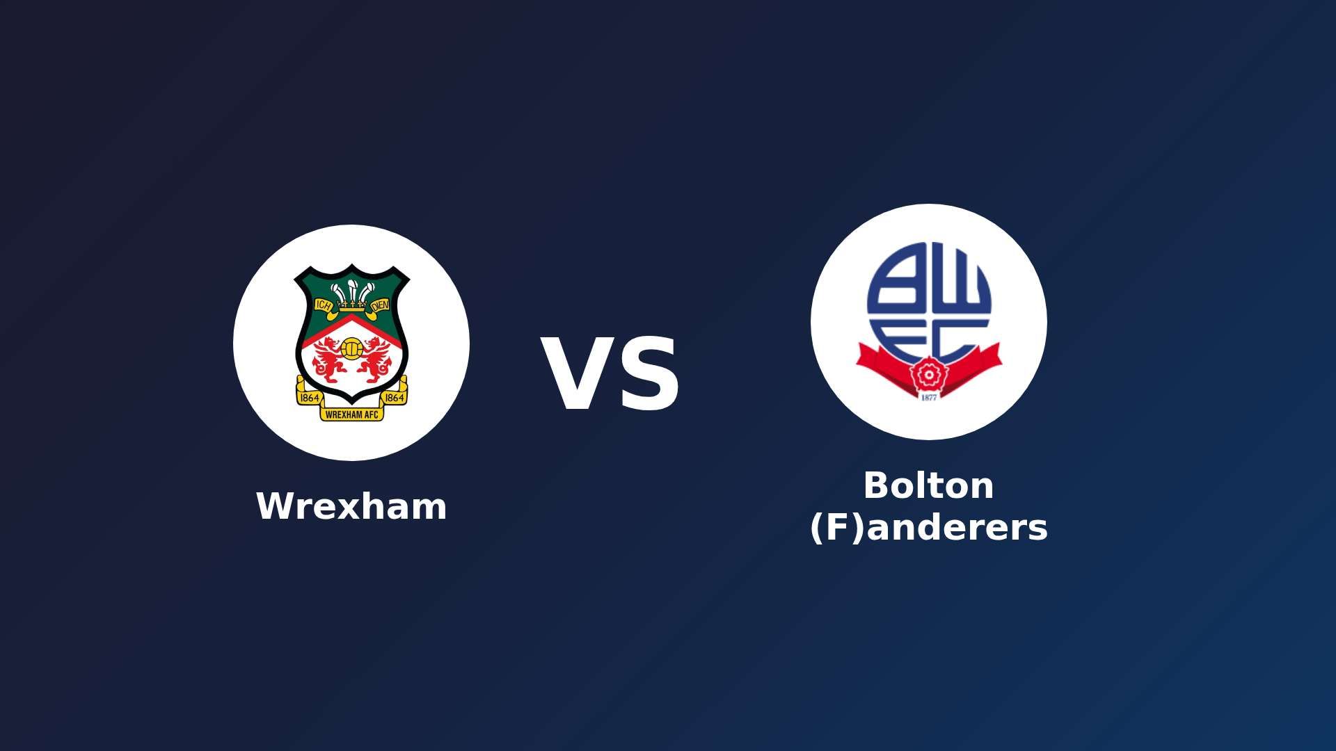 Wrexham vs Bolton (F)anderers