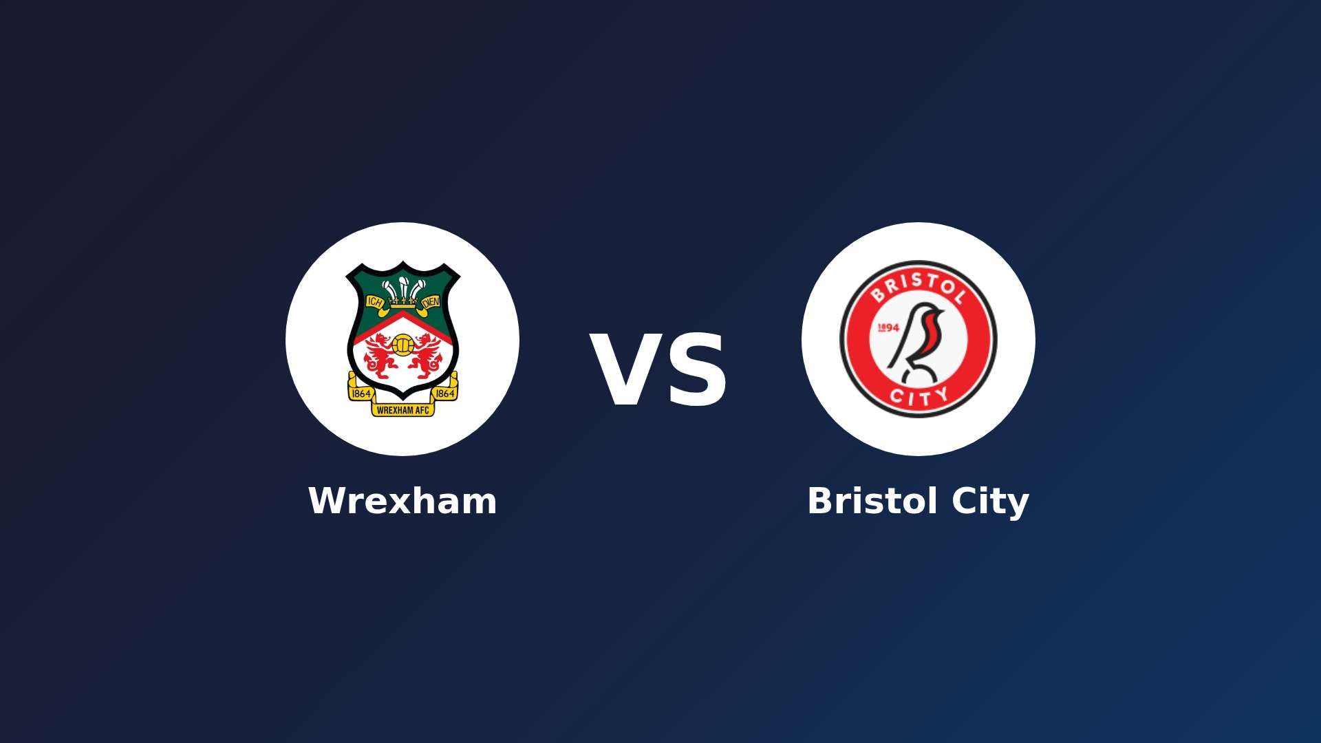 Wrexham vs Bristol City