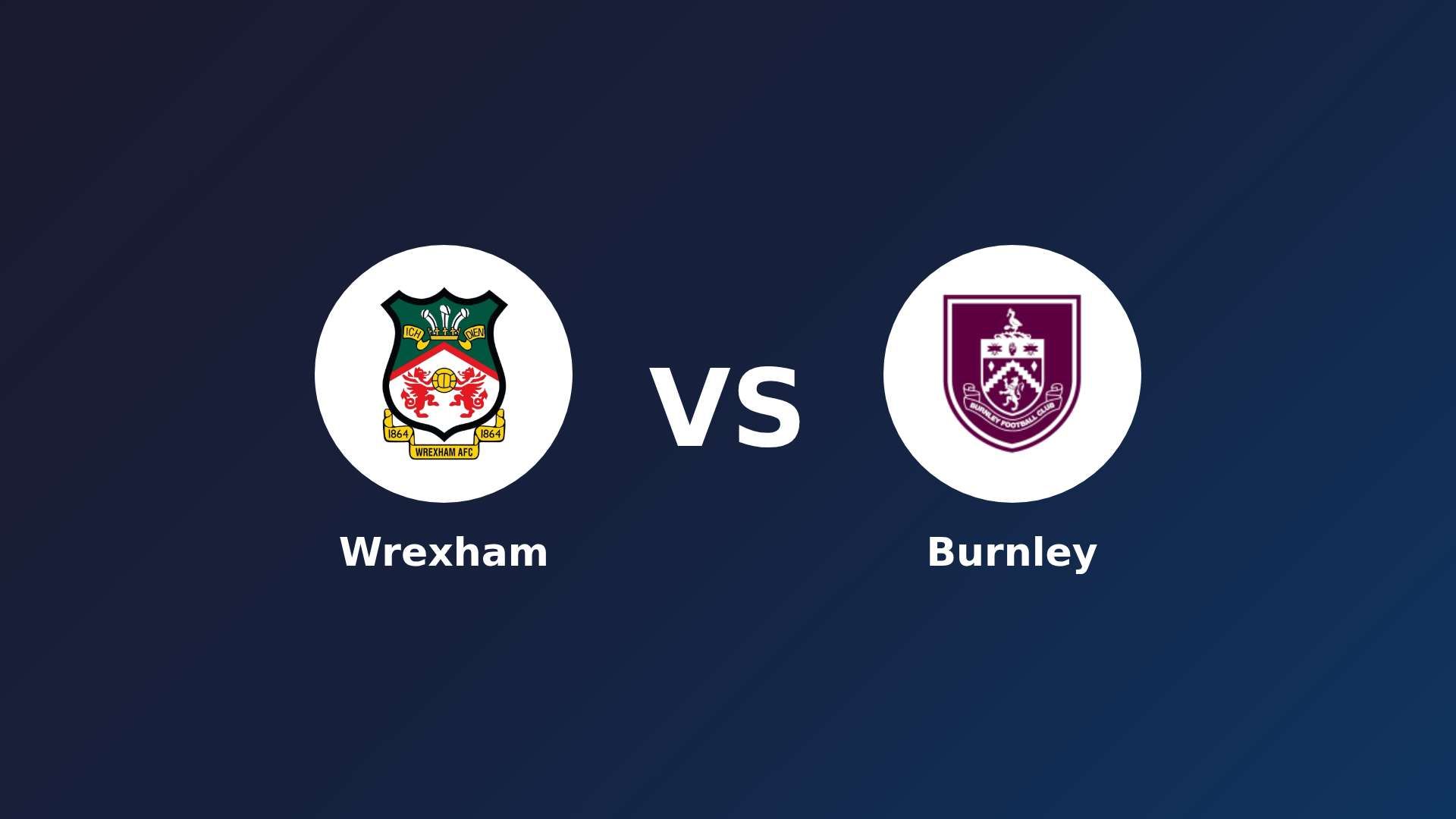 Wrexham vs Burnley