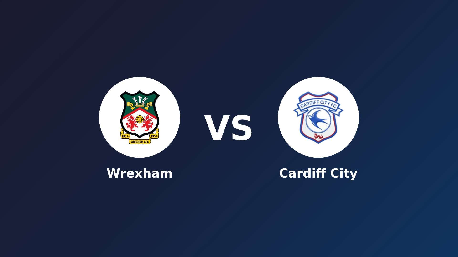 Wrexham vs Cardiff City