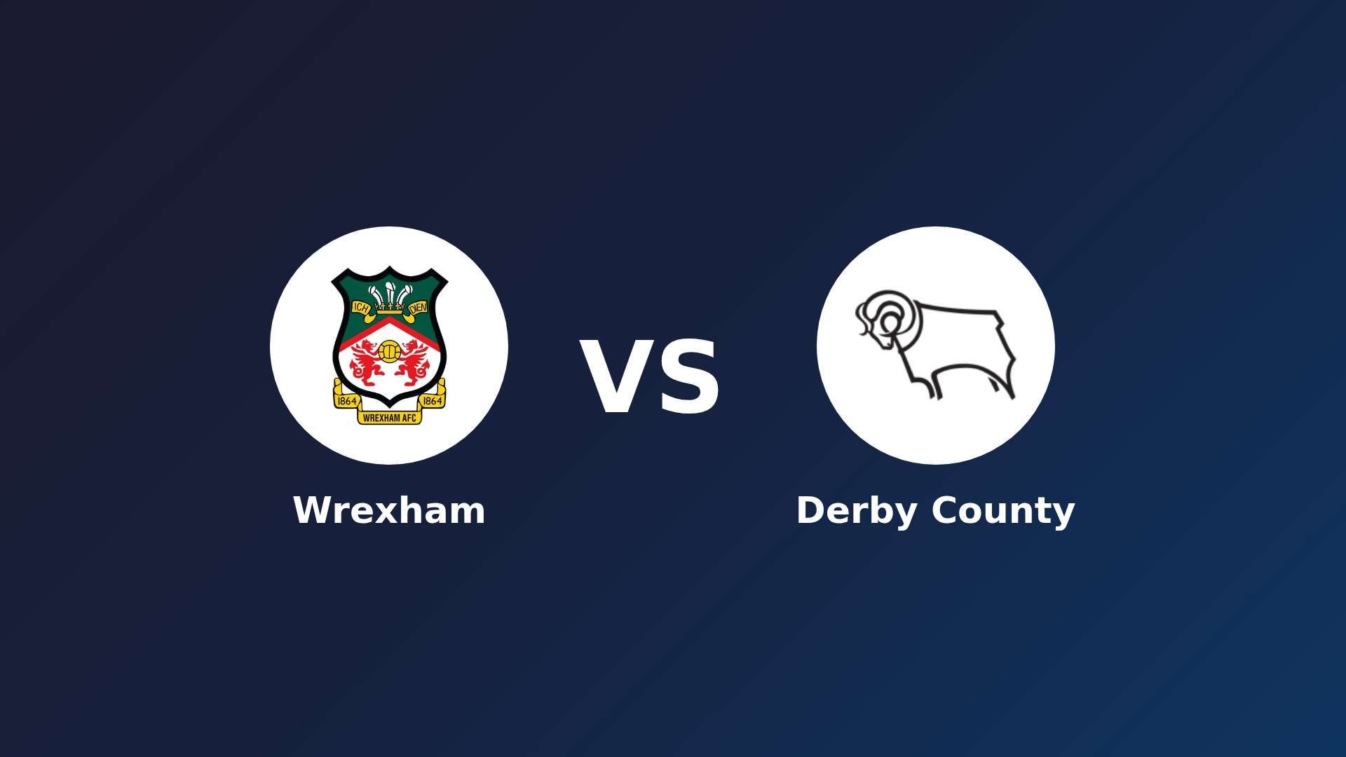 Wrexham vs Derby County