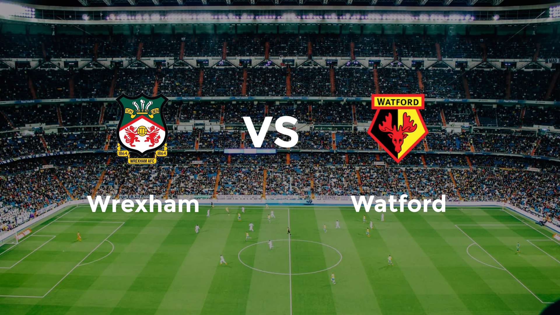 Wrexham vs (F)atford