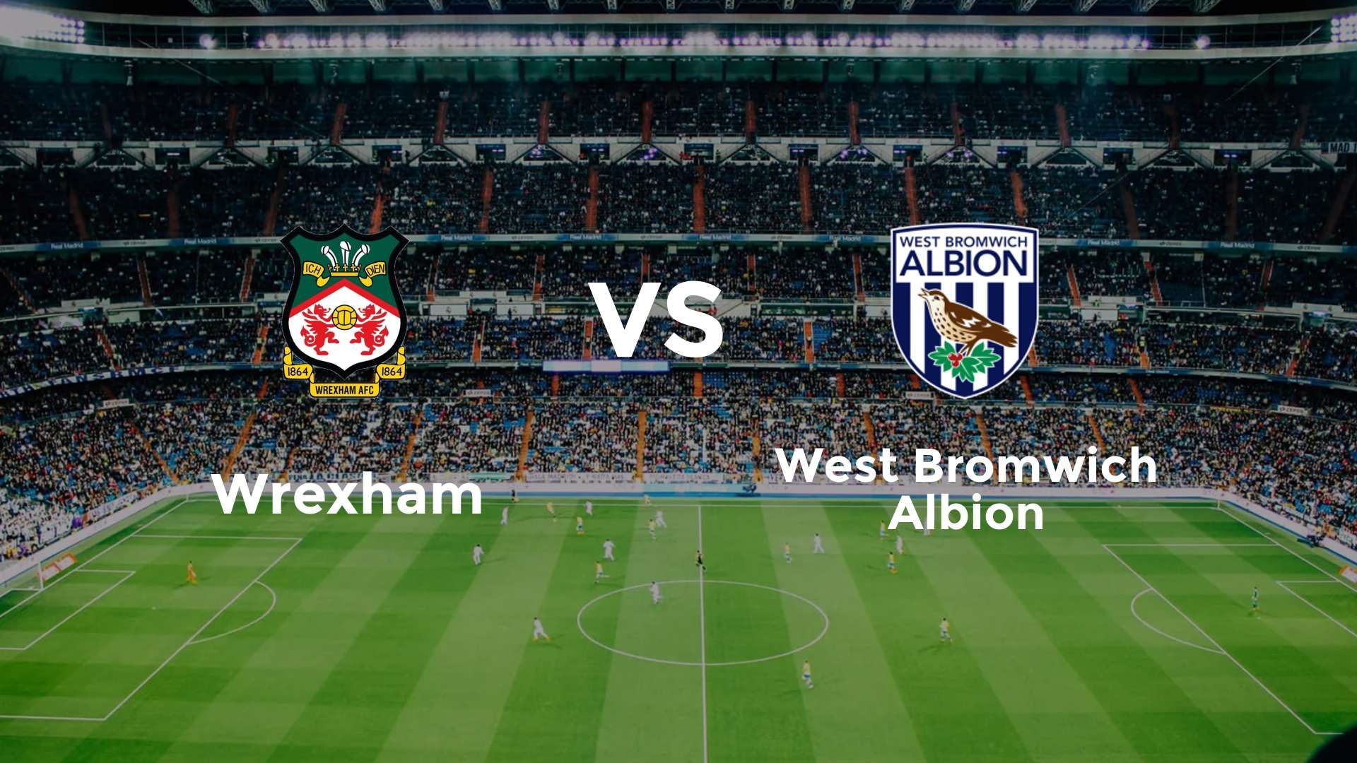 Wrexham vs (F)est Bromwich Albion