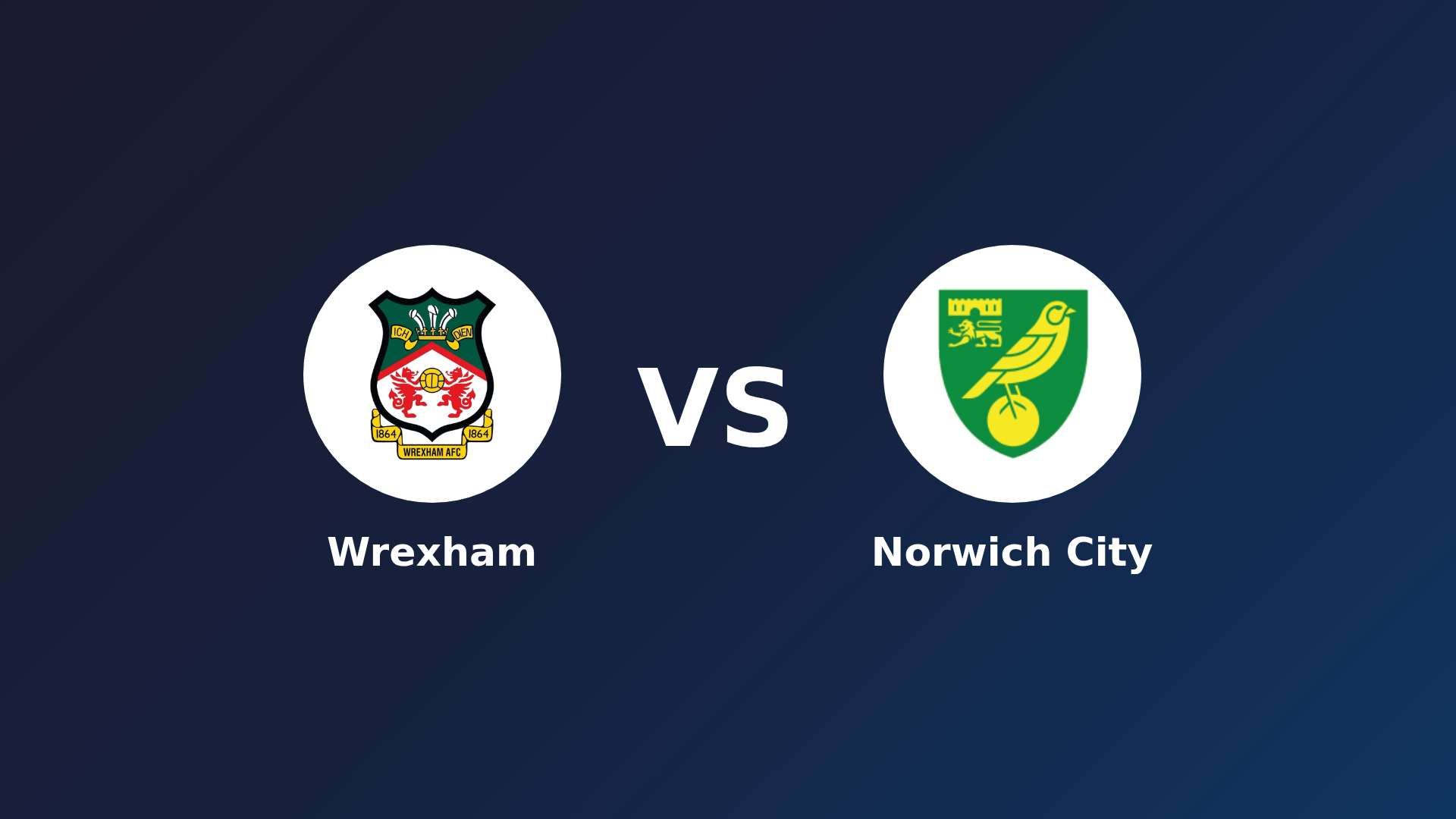 Wrexham vs Norwich City