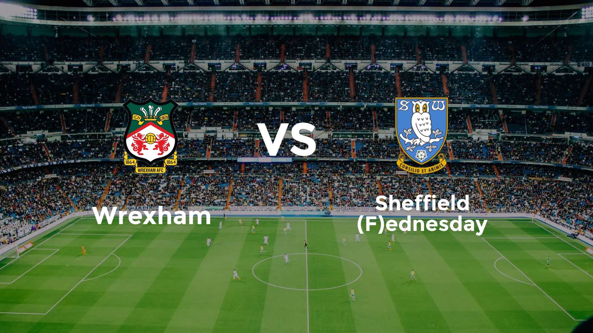 Wrexham vs Sheffield (F)ednesday