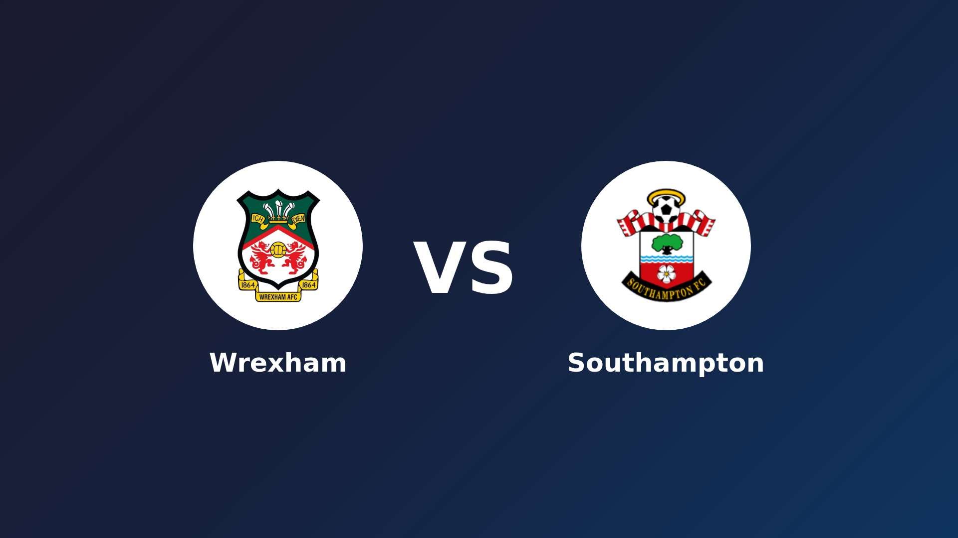 Wrexham vs Southampton