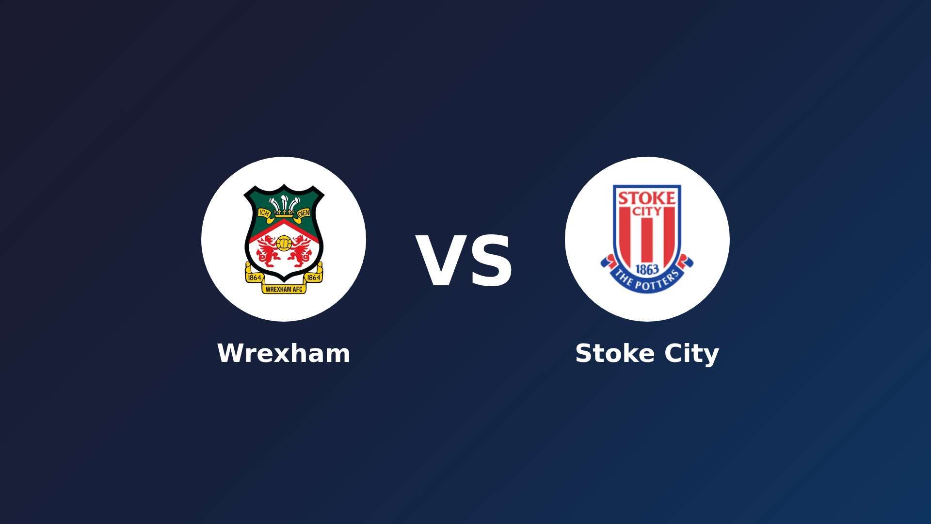 Wrexham vs Stoke City
