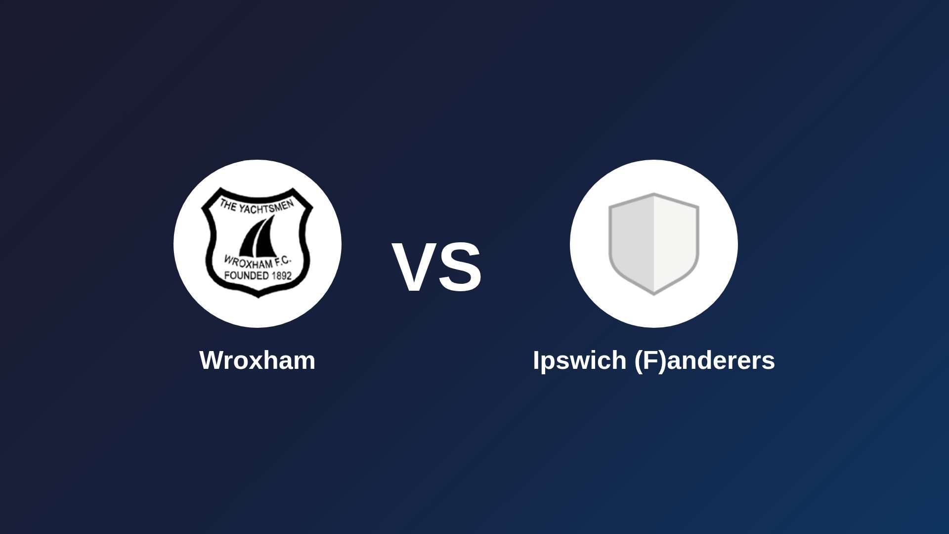 Wroxham vs Ipswich (F)anderers