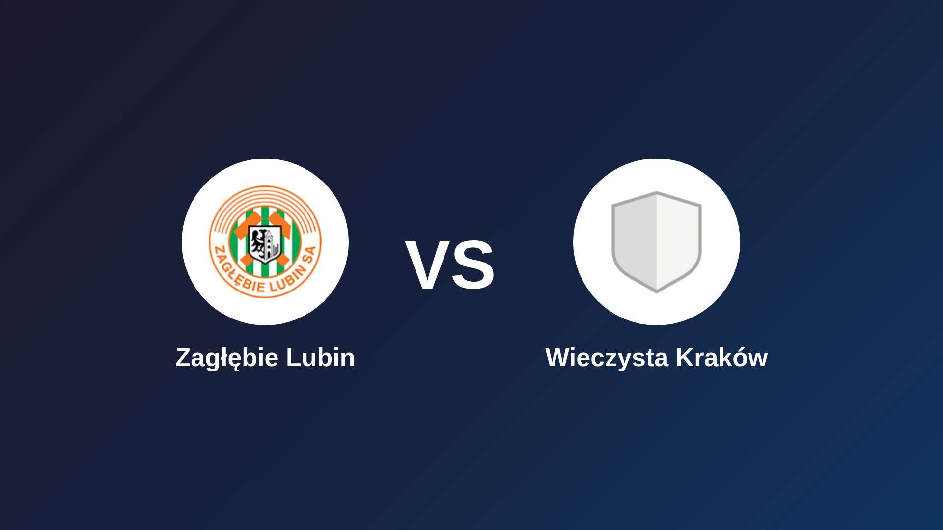 Zagłębie Lubin vs (F)ieczysta Kraków