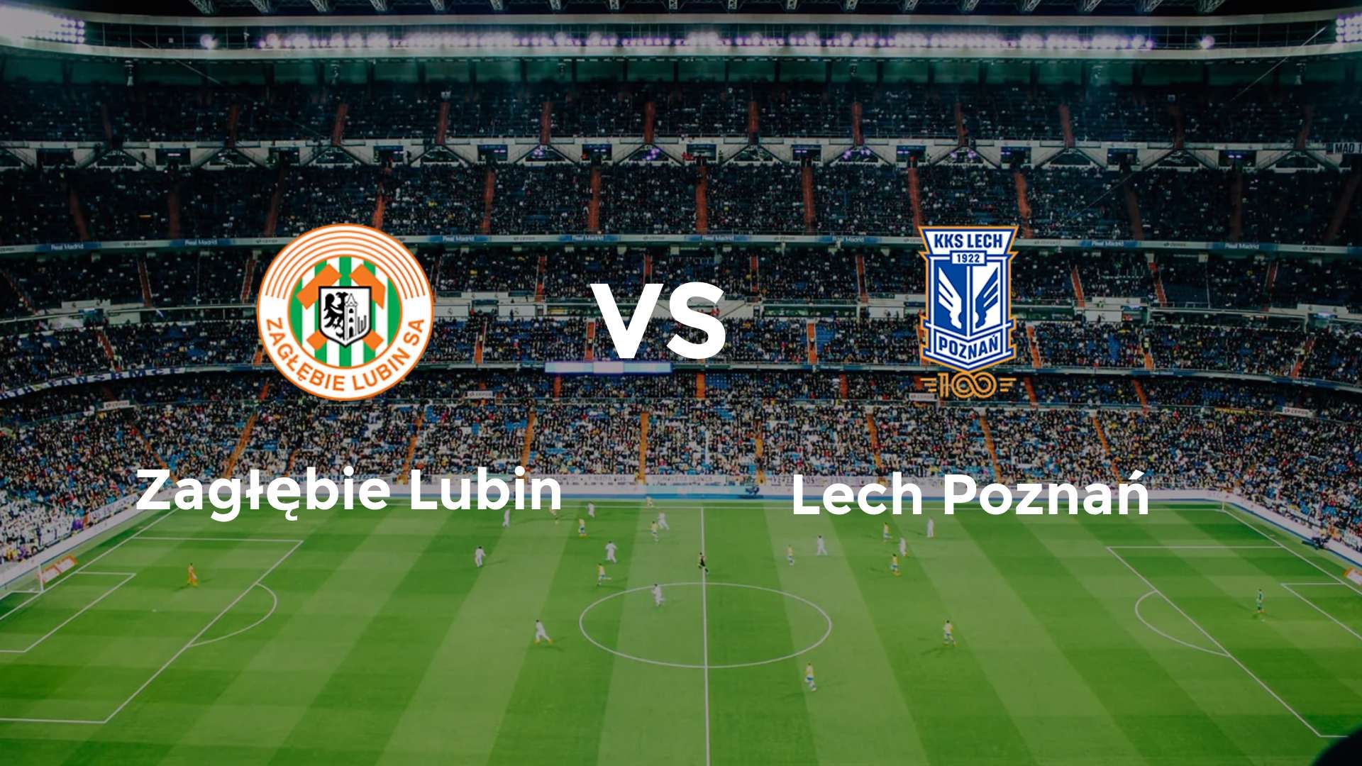 Zagłębie Lubin vs Lech Poznań