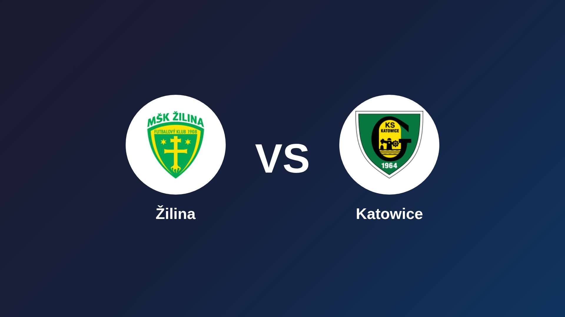 Žilina vs Katowice