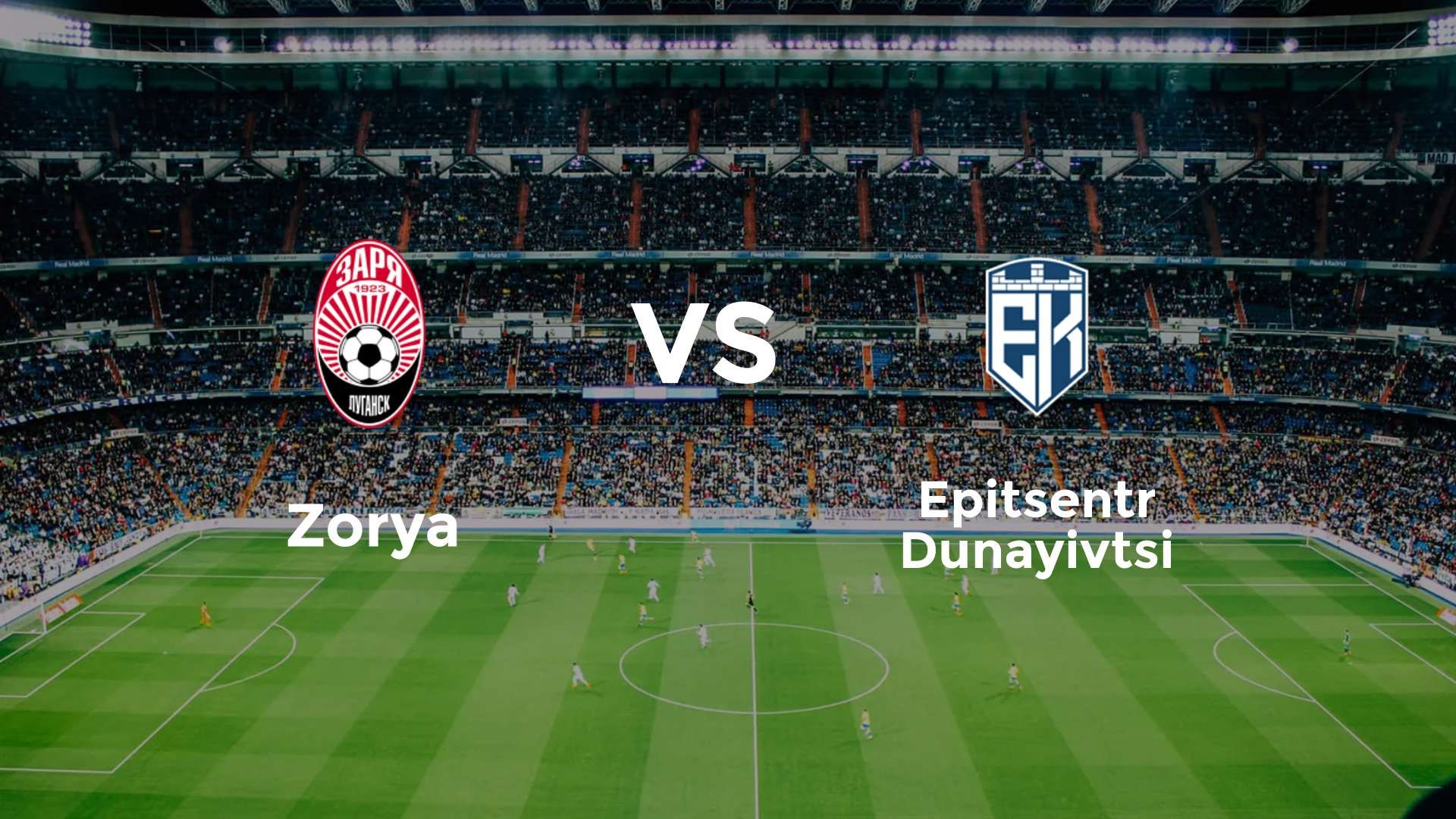 Zorya Luhansk vs Epitsentr Dunayivtsi