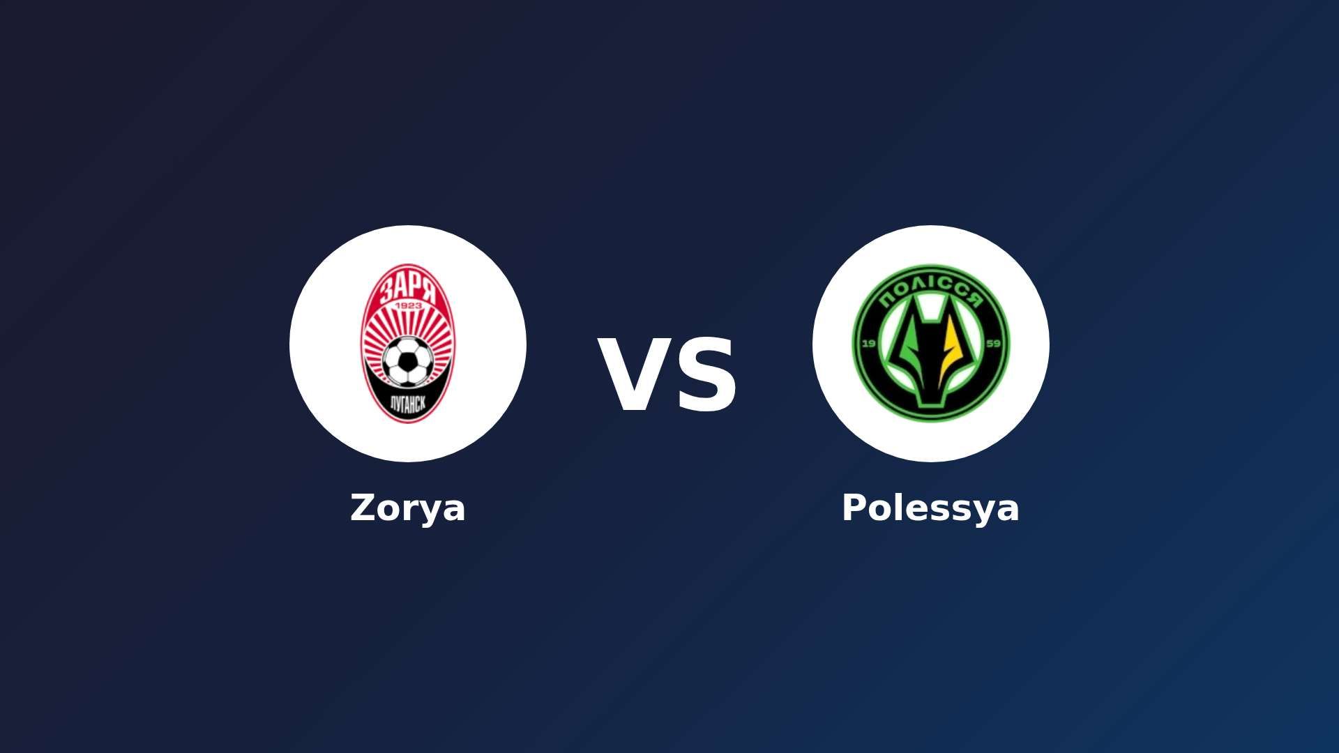 Zorya Luhansk vs Polissya Zhytomyr