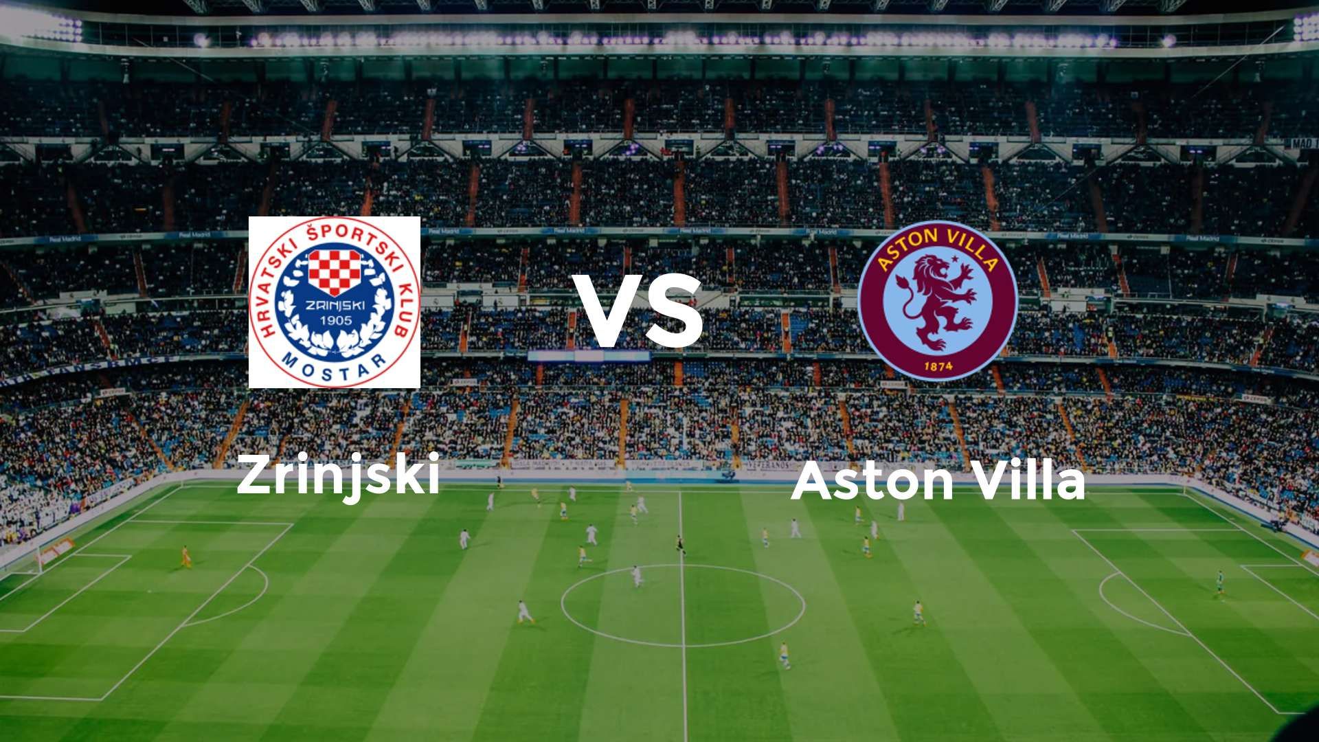 Zrinjski vs Aston Villa