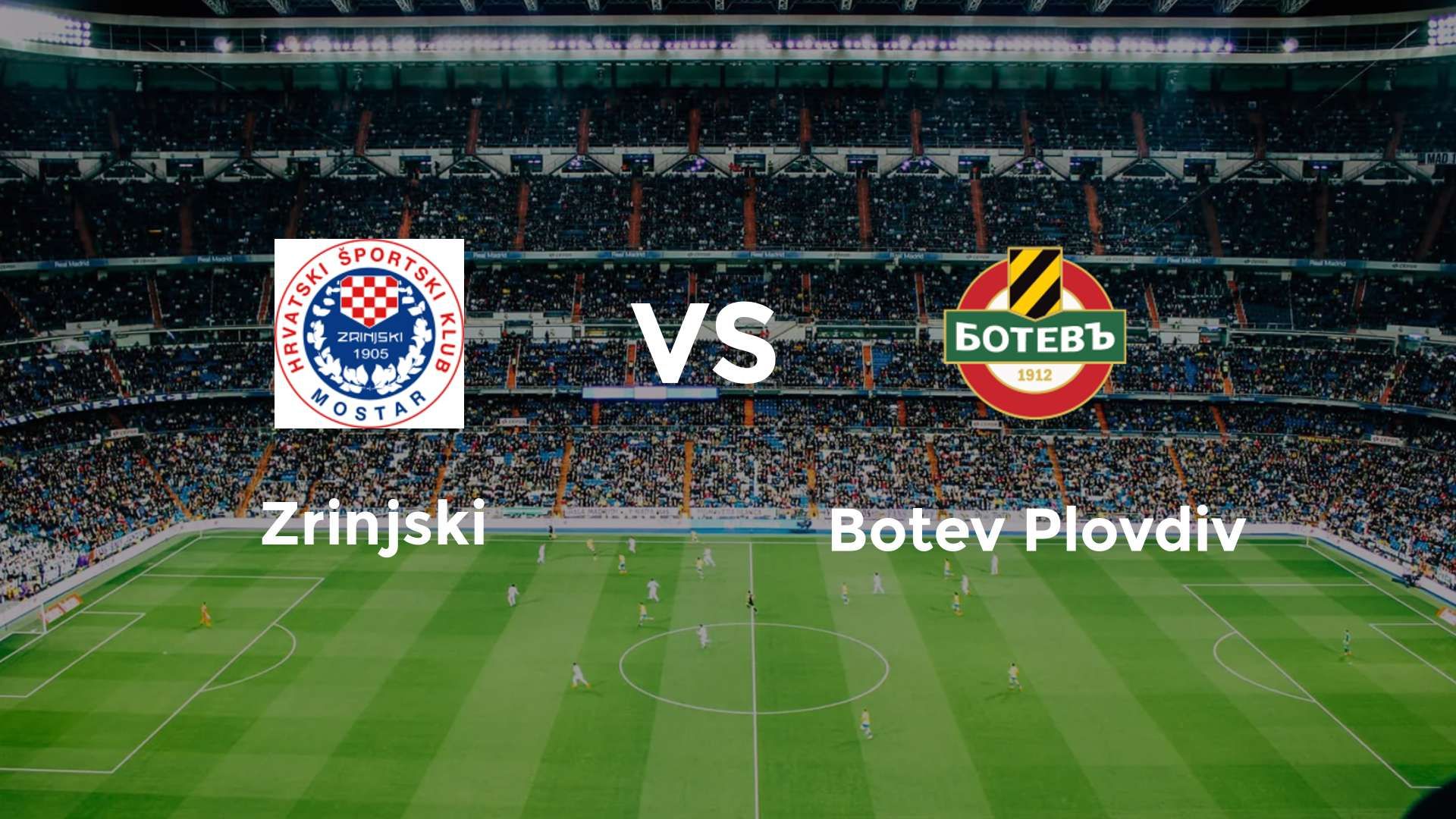 Zrinjski vs Botev Plovdiv