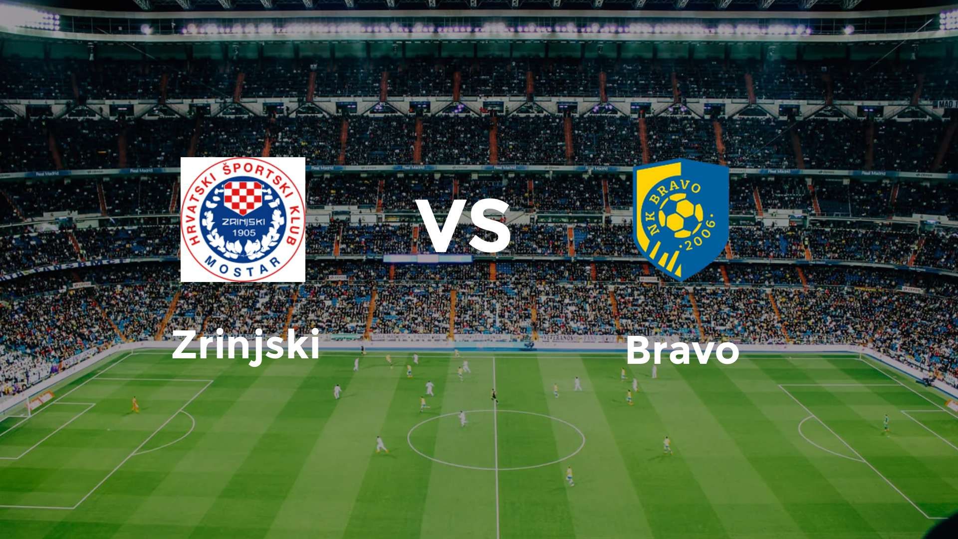 Zrinjski vs Bravo