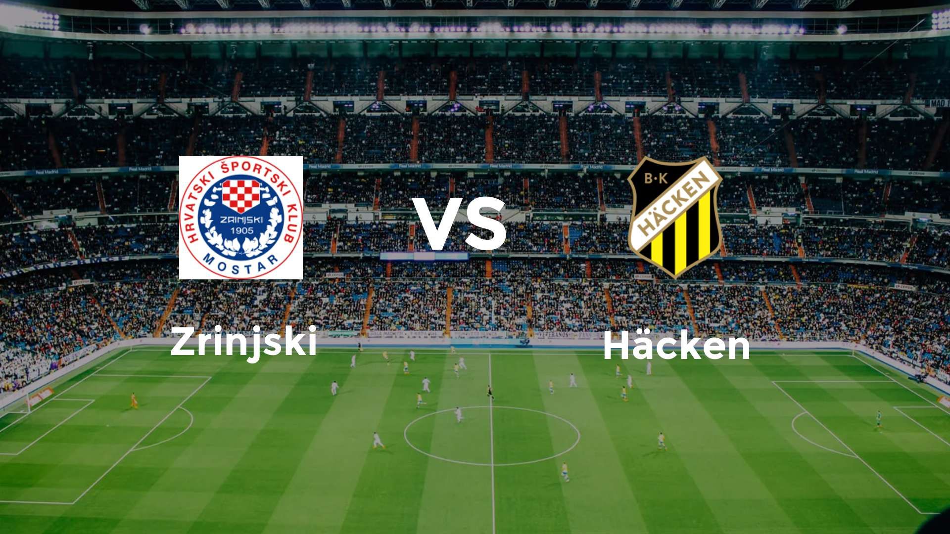 Zrinjski vs Häcken