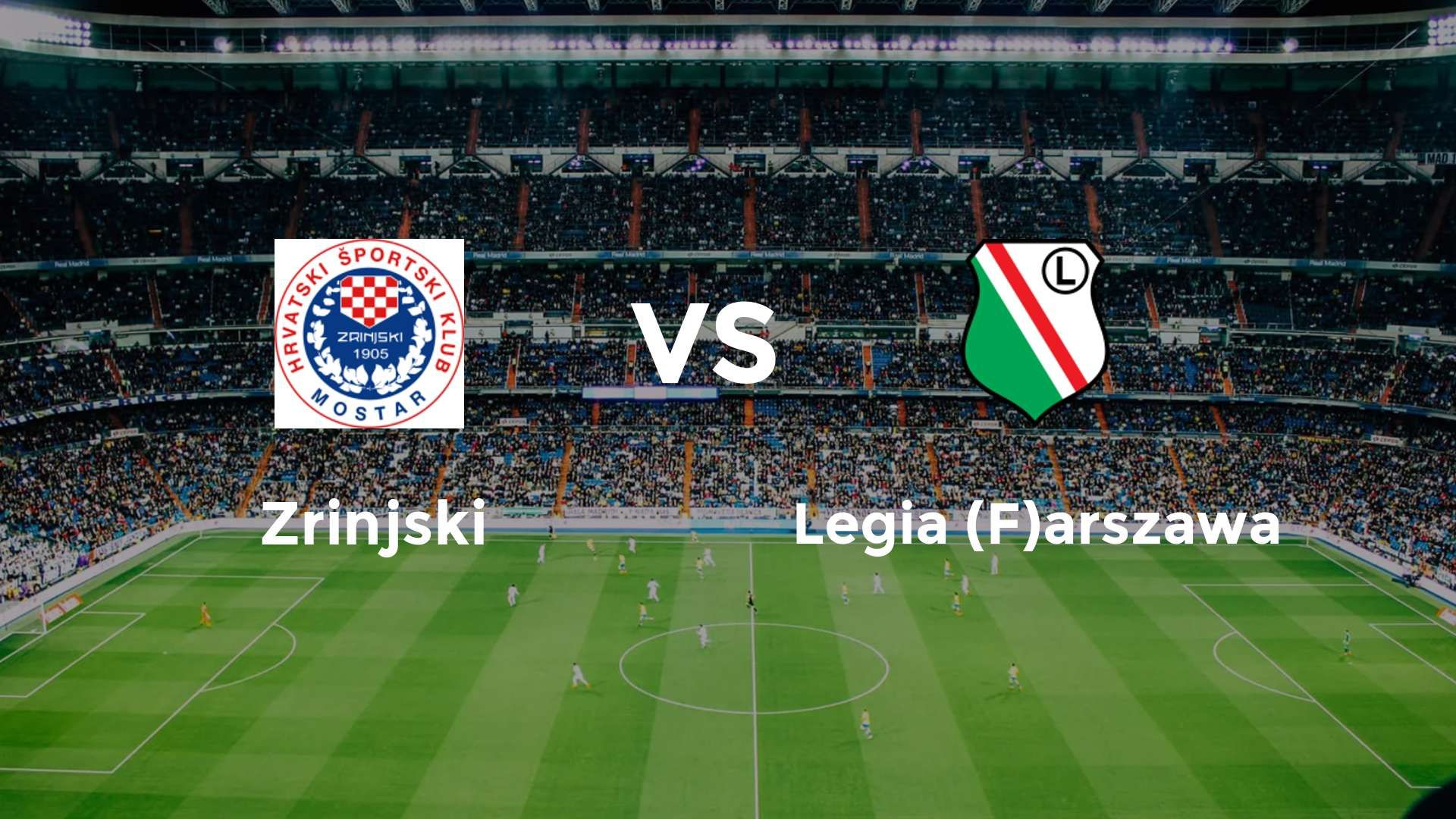 Zrinjski vs Legia (F)arszawa