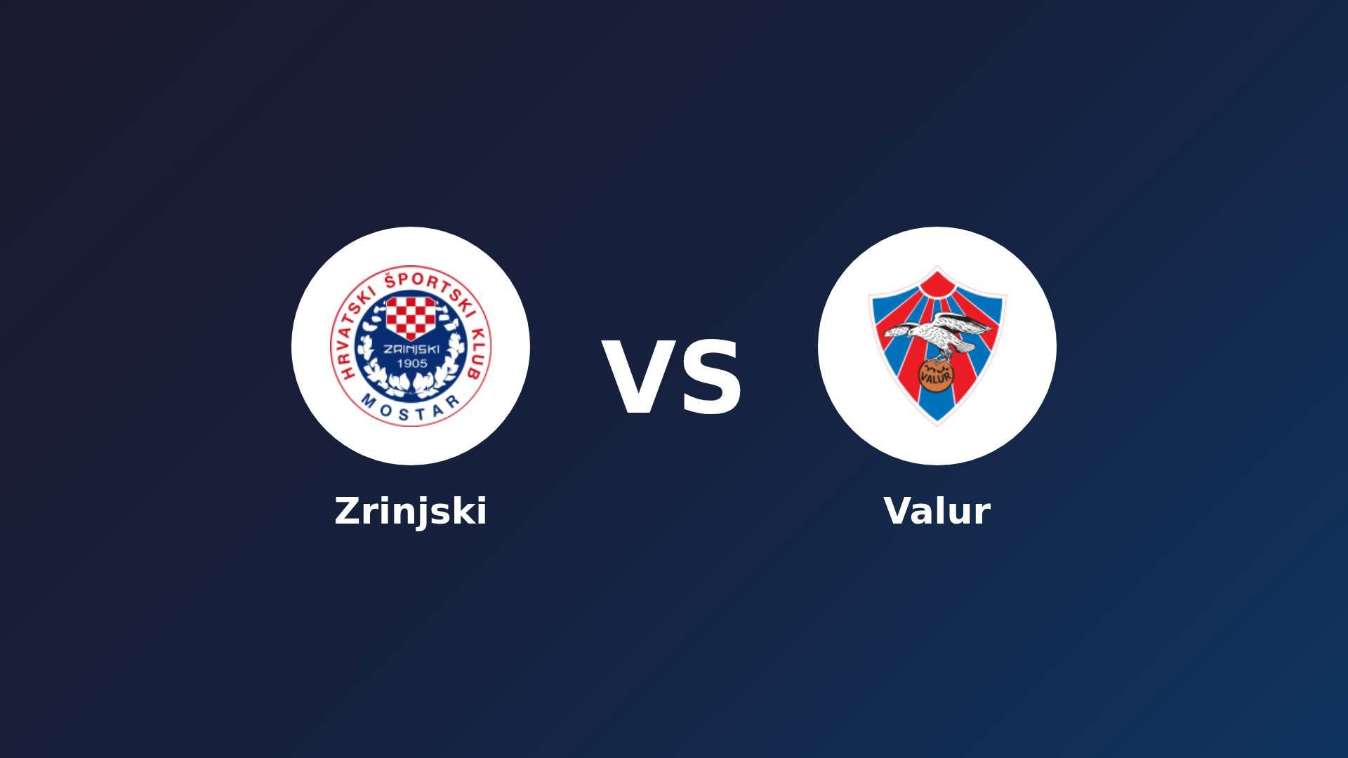 Zrinjski vs Valur