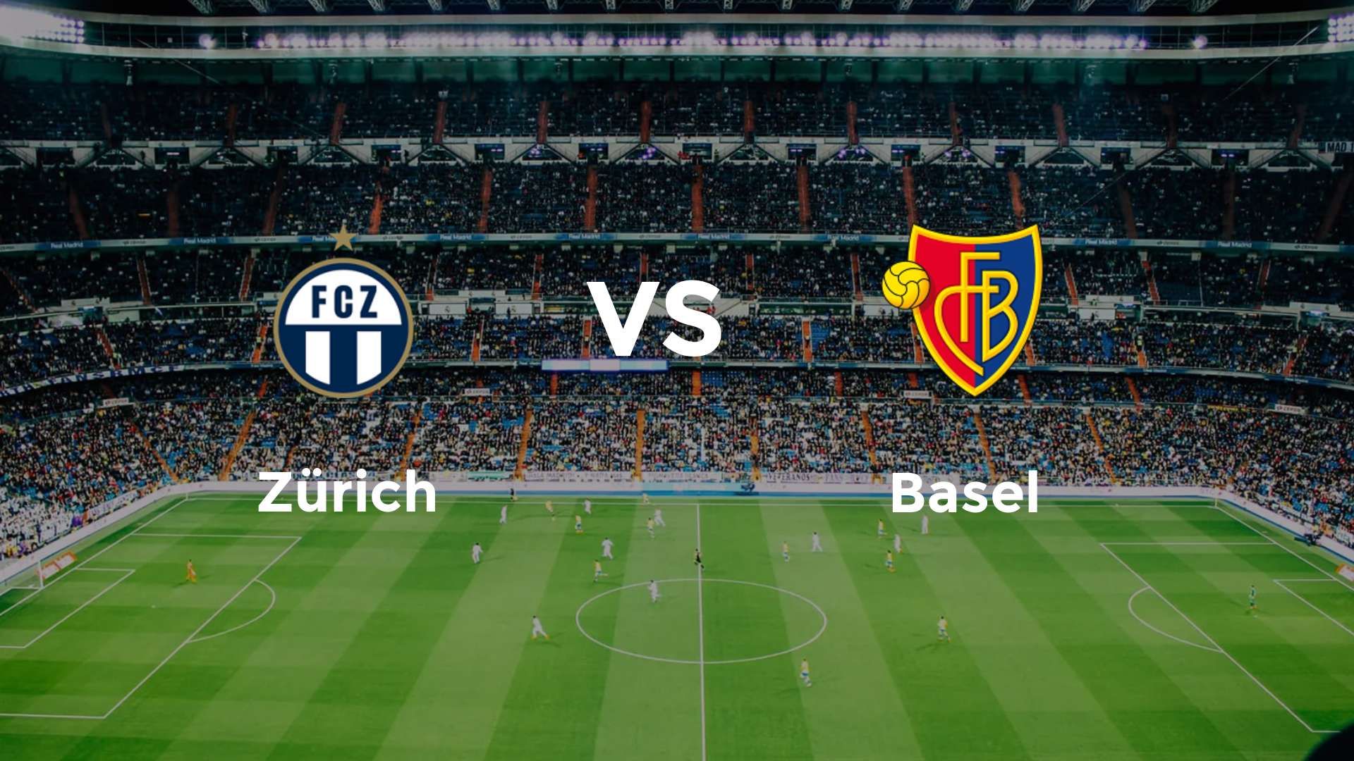 Zürich vs Basel