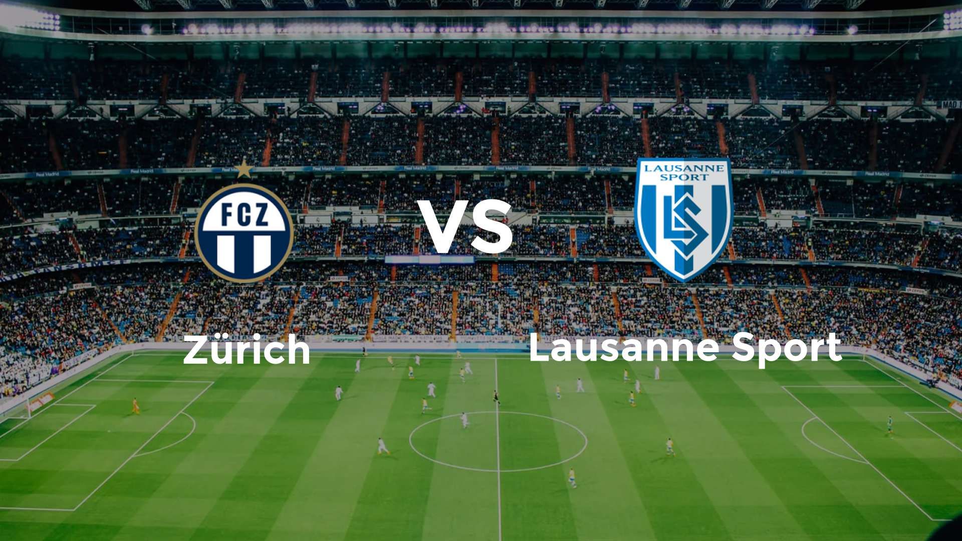 Zürich vs Lausanne Sport