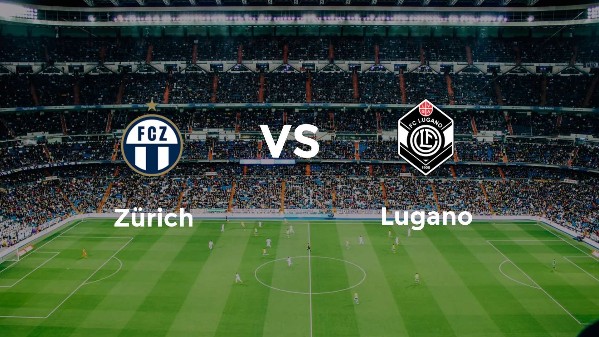 Zürich vs Lugano