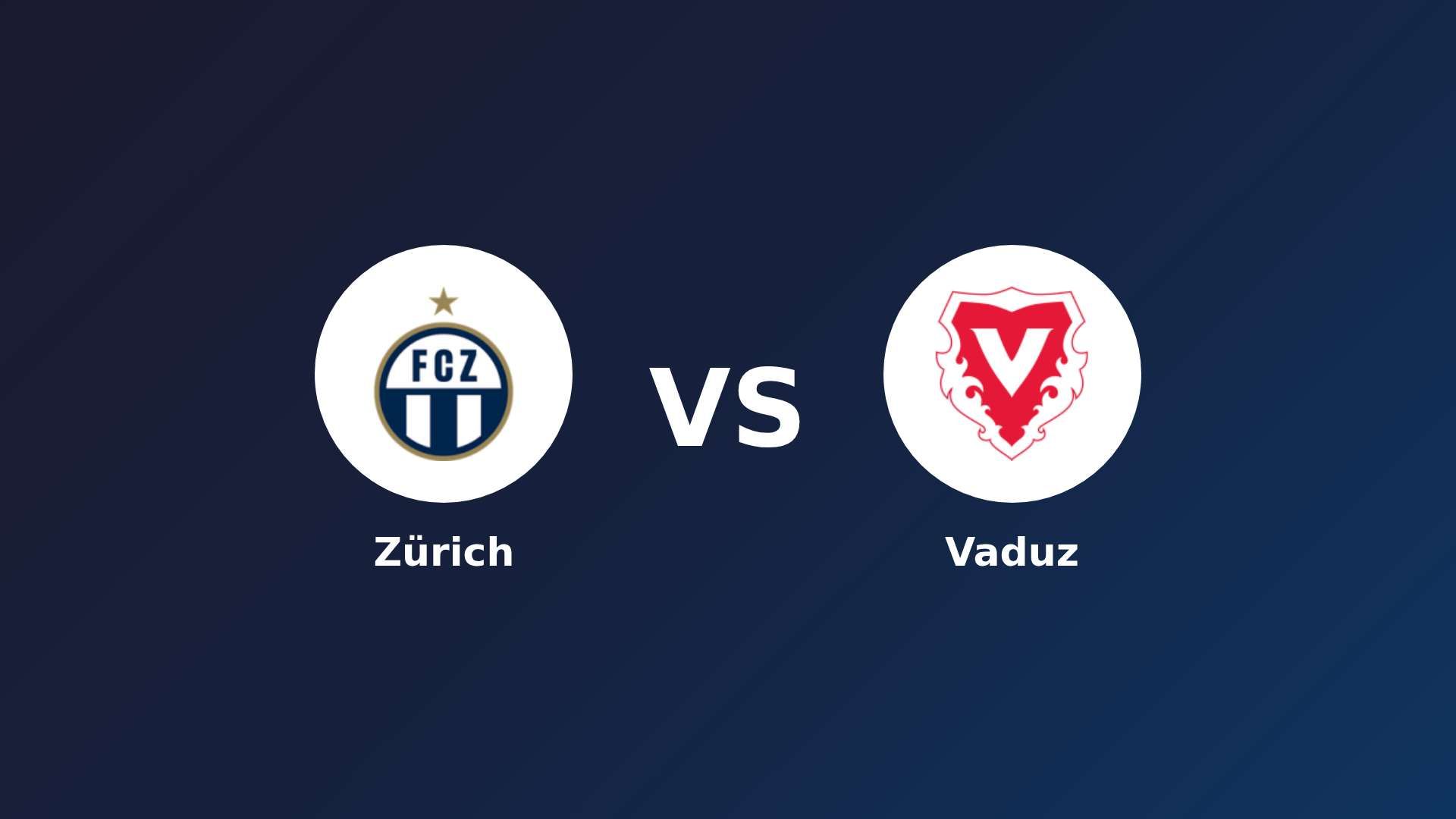 Zürich vs Vaduz