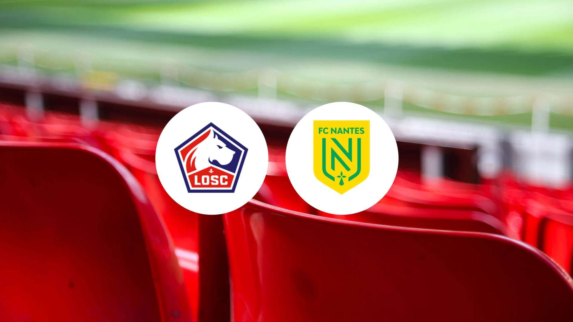 Lille en quête de victoire face à la Maison Jaune lors du match inaugural à domicile contre Nantes en Ligue 1
