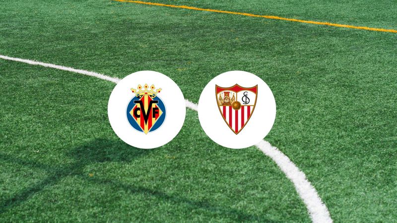 Villarreal en quête d'une ascension spectaculaire : Séville peut-elle faire dérailler leurs plans ?
