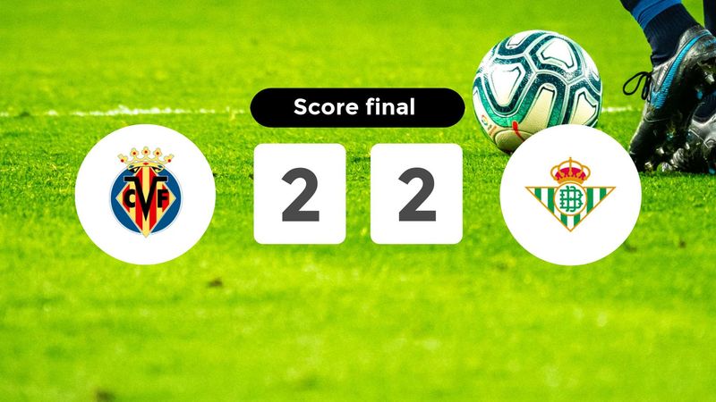 Résumé du match Villarreal vs Real Betis du 18 octobre 2025