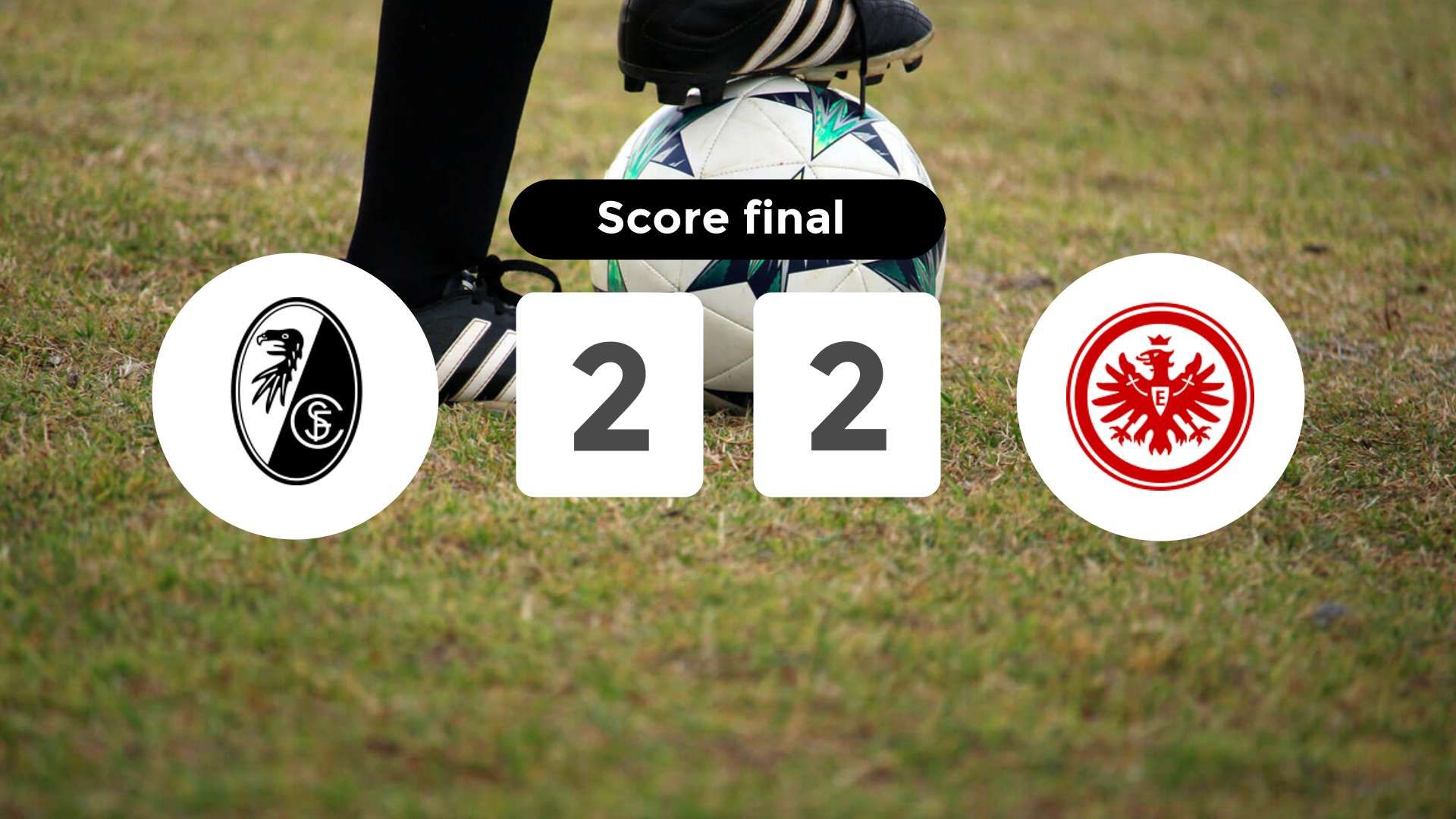 Résumé du match SC Freiburg vs Eintracht Frankfurt du 19 octobre 2025